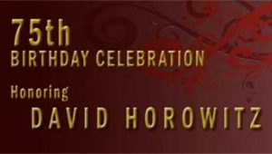David Horowitz' 75th Birthday